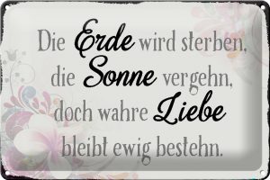 Schild Blech 30x20cm - Made in Germany - Spruch wahre Liebe bleibt ewig bestehn Metall Deko Blechschild
