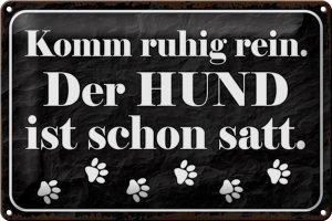 Schild Blech 30x20cm - Made in Germany - Spruch Komm rein Hund ist schon satt Metall Deko Blechschild
