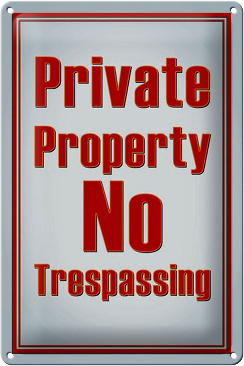 Schild Blech 20x30cm - Made in Germany - Spruch private Property No Trespassing Metall Deko Blechschild