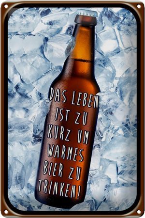 Schild Blech 20x30cm - Made in Germany - Spruch Leben ist zurz um warmes Bier Metall Deko Blechschild