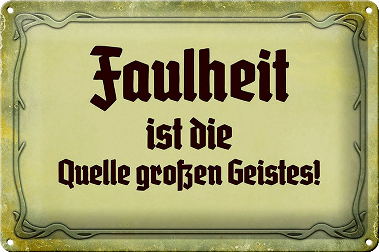 Schild Blech 30x20cm - Made in Germany - Spruch Faulheit Quelle großen Geistes Metall Deko Blechschild