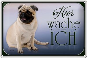 Schild Blech 30x20cm - Made in Germany - Hund Mops hier wache ich Metall Deko Blechschild