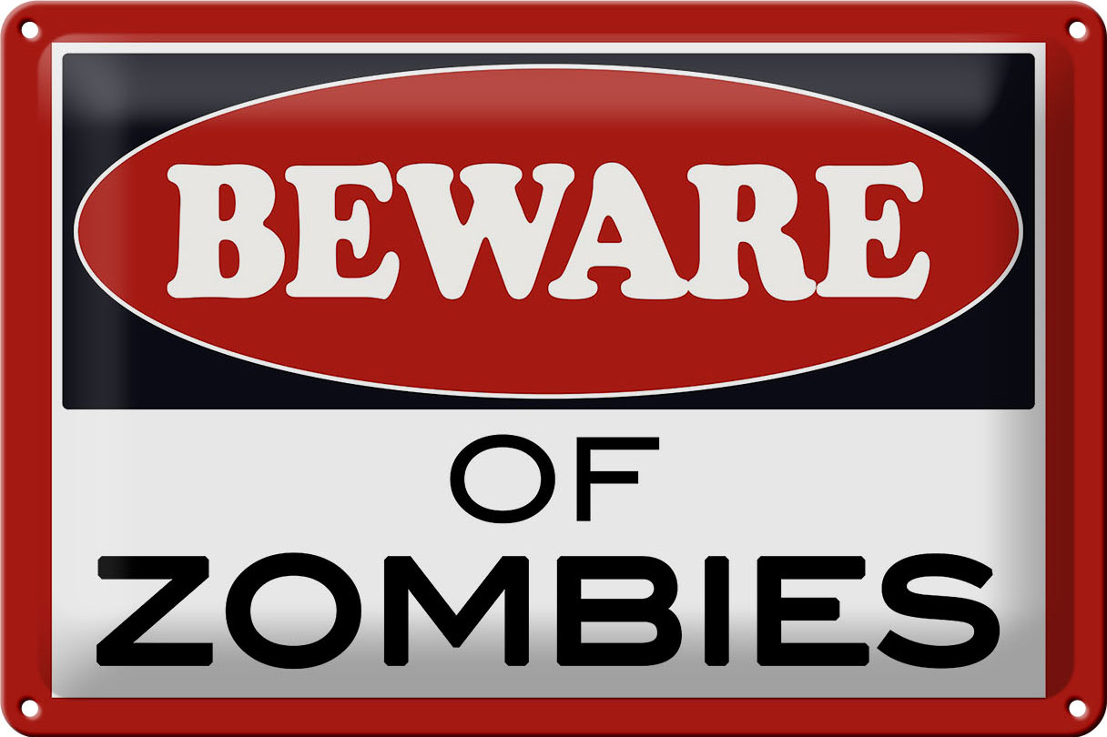 Schild Blech 30x20cm - Made in Germany - Spruch beware of Zombies Metall Deko Blechschild