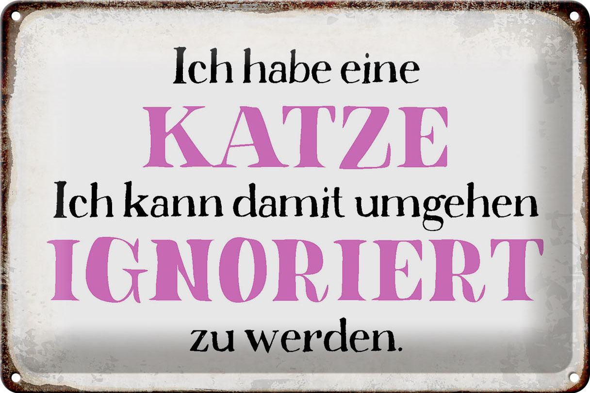 Schild Blech 30x20cm - Made in Germany - Spruch habe Katze kann ignoriert werden Metall Deko Blechschild