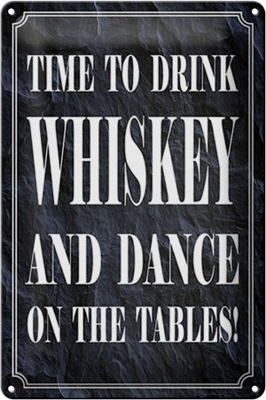Schild Blech 20x30cm - Made in Germany - Spruch timedrink whiskey and dance Metall Deko Blechschild