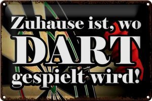 Schild Blech 30x20cm - Made in Germany - Spruch Zuhause wo Dart gespielt wird Metall Deko Blechschild