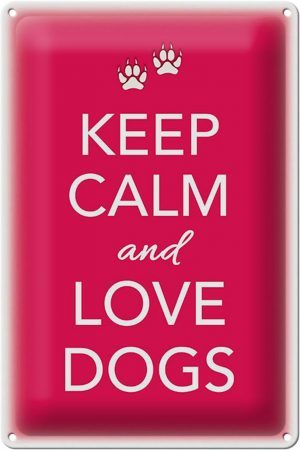 Schild Blech 20x30cm - Made in Germany - Spruch Keep Calm and love dogs Hund Metall Deko Blechschild