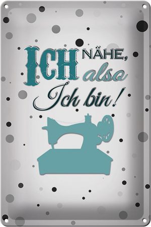 Schild Blech 20x30cm - Made in Germany - Spruch ich nähe also ich bin Metall Deko Blechschild