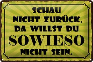 Schild Blech 30x20cm - Made in Germany - Spruch schau nicht zurück Metall Deko Blechschild