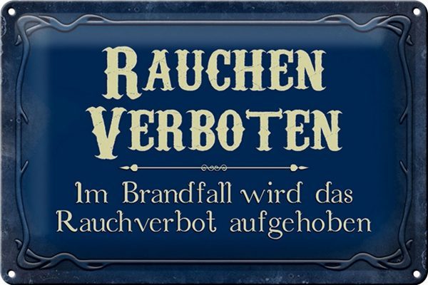 Schild Blech 30x20cm - Made in Germany - Spruch Rauchen verboten Im Brandfall Metall Deko Blechschild