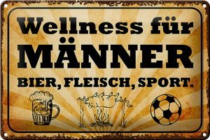 Schild Blech 30x20cm - Made in Germany - Spruch Wellness Männer Bier Fleisch Metall Deko Blechschild