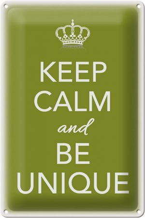 Schild Blech 20x30cm - Made in Germany - Spruch Keep Calm and be unique Metall Deko Blechschild