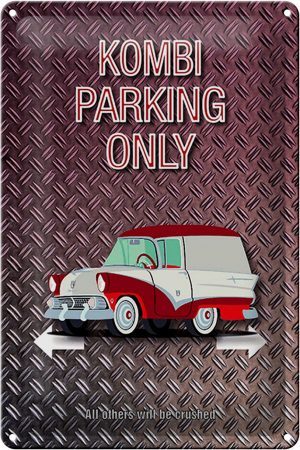 Schild Blech 20x30cm - Made in Germany - Spruch Kombi parking only Auto Metall Deko Blechschild
