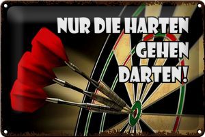 Schild Blech 30x20cm - Made in Germany - Spruch nur die harten gehen darten Metall Deko Blechschild