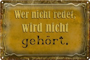 Schild Blech 30x20cm - Made in Germany - Spruch wer nicht redet nicht gehört Metall Deko Blechschild