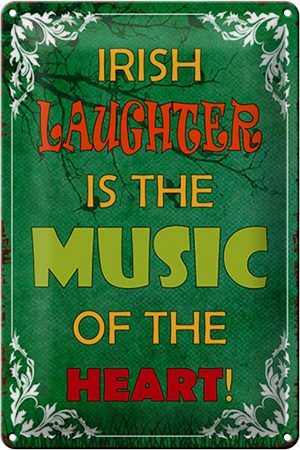 Schild Blech 20x30cm - Made in Germany - Spruch irish laughter is the music of Metall Deko Blechschild