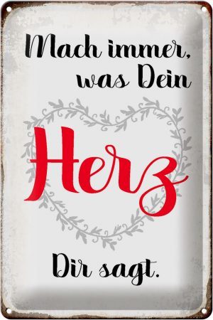 Schild Blech 20x30cm - Made in Germany - Spruch mach immer was Dein Herz sagt Metall Deko Blechschild