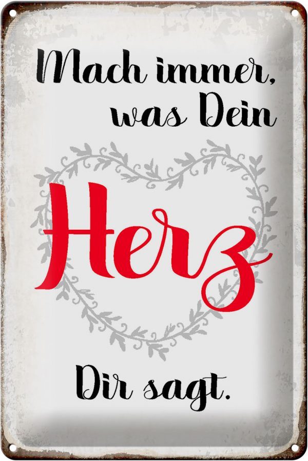 Schild Blech 20x30cm - Made in Germany - Spruch mach immer was Dein Herz sagt Metall Deko Blechschild