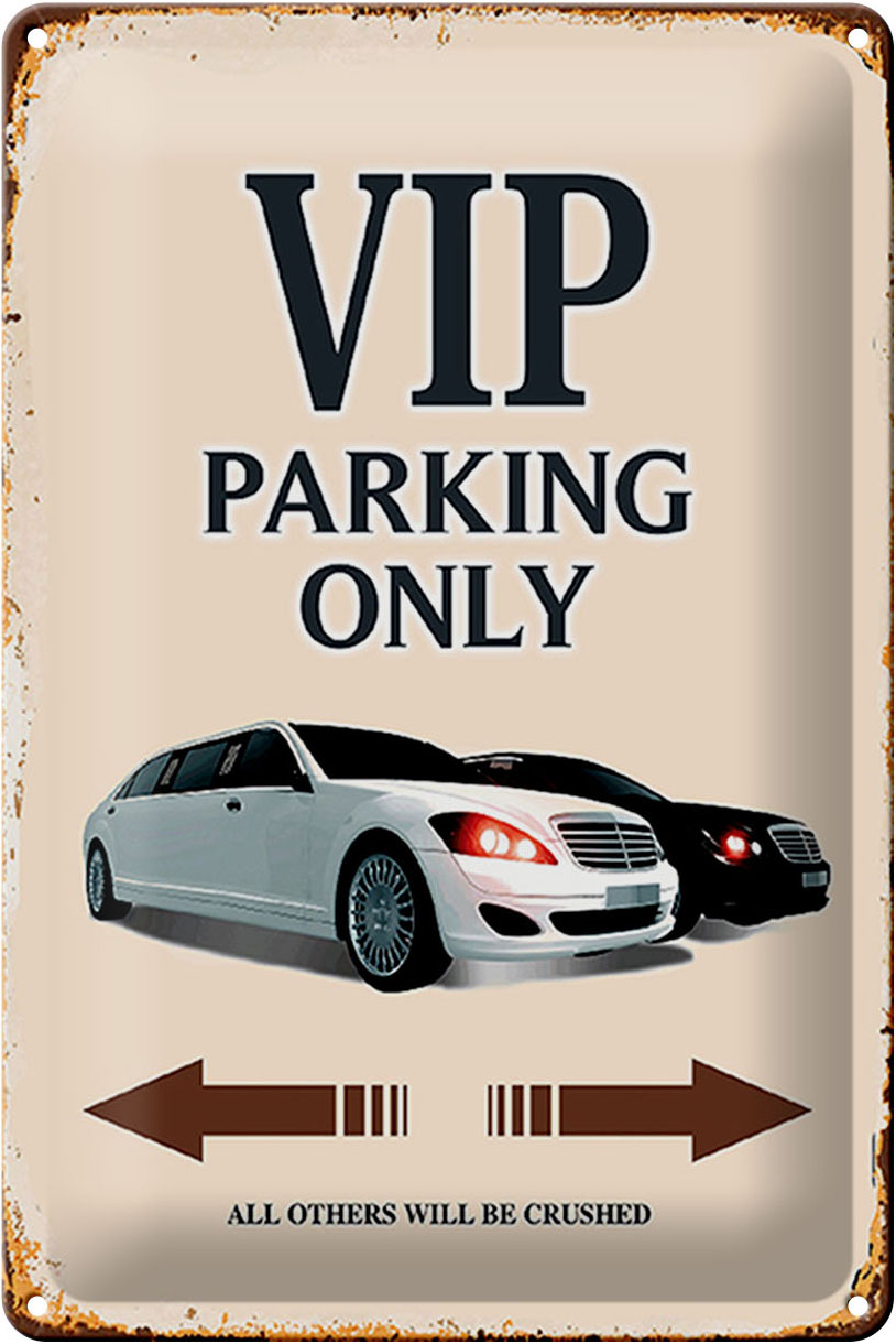 Schild Blech 20x30cm - Made in Germany - Spruch VIP Parking only all others will Metall Deko Blechschild