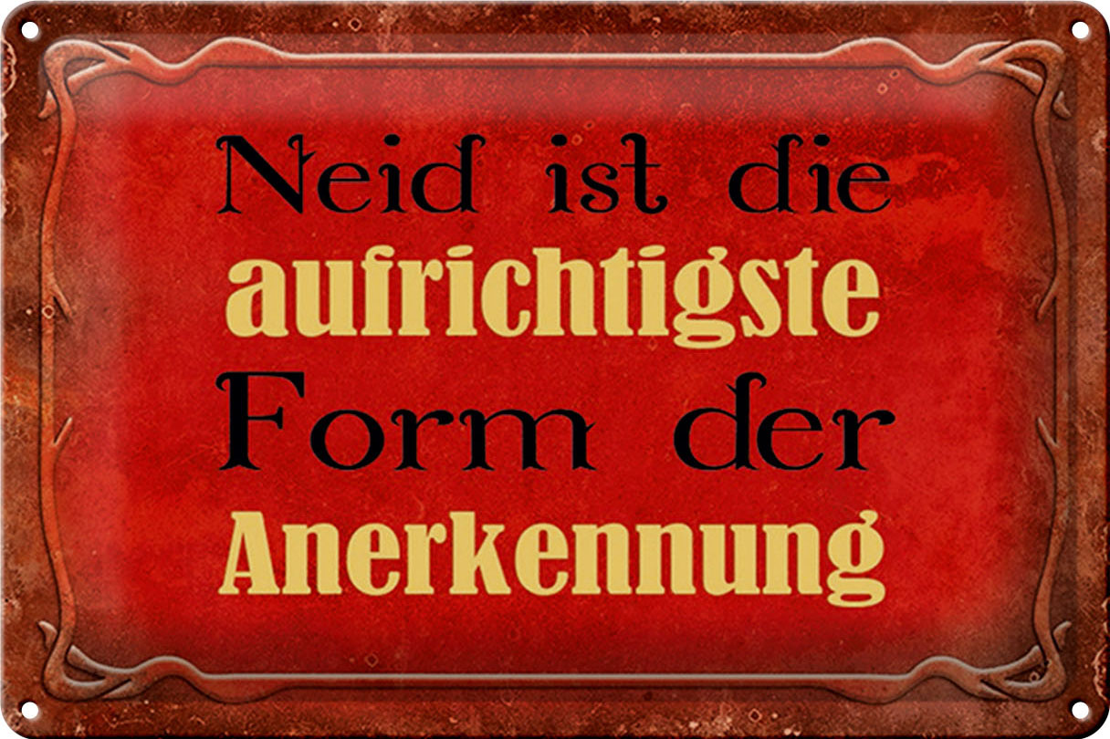 Schild Blech 30x20cm - Made in Germany - Spruch Neid ist Form der Anerkennung Metall Deko Blechschild