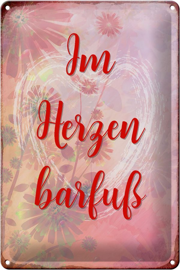 Schild Blech 20x30cm - Made in Germany - Spruch Im Herzen barfuss Metall Deko Blechschild