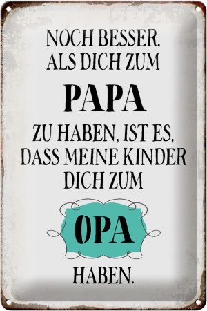 Schild Blech 20x30cm - Made in Germany - Spruch Papa noch besser dich zum Opa Metall Deko Blechschild
