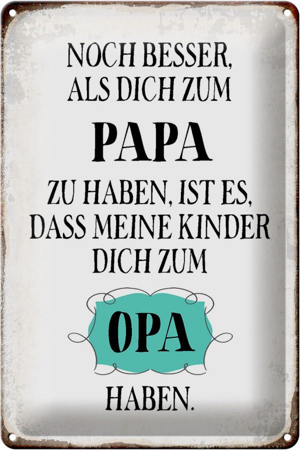 Schild Blech 20x30cm - Made in Germany - Spruch Papa noch besser dich zum Opa Metall Deko Blechschild