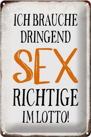 Schild Blech 20x30cm - Made in Germany - Spruch ich brauche dringend Sex Metall Deko Blechschild