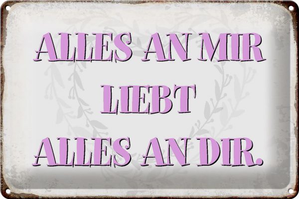 Schild Blech 30x20cm - Made in Germany - Spruch alles an mir liebt alles an dir Metall Deko Blechschild