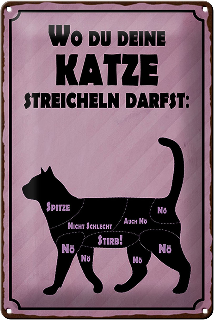 Schild Blech 20x30cm - Made in Germany - Spruch wo du deine Katze streicheln Metall Deko Blechschild
