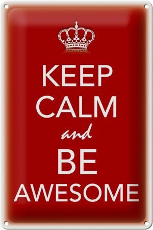 Schild Blech 20x30cm - Made in Germany - Spruch Keep Calm and be Awesome Metall Deko Blechschild