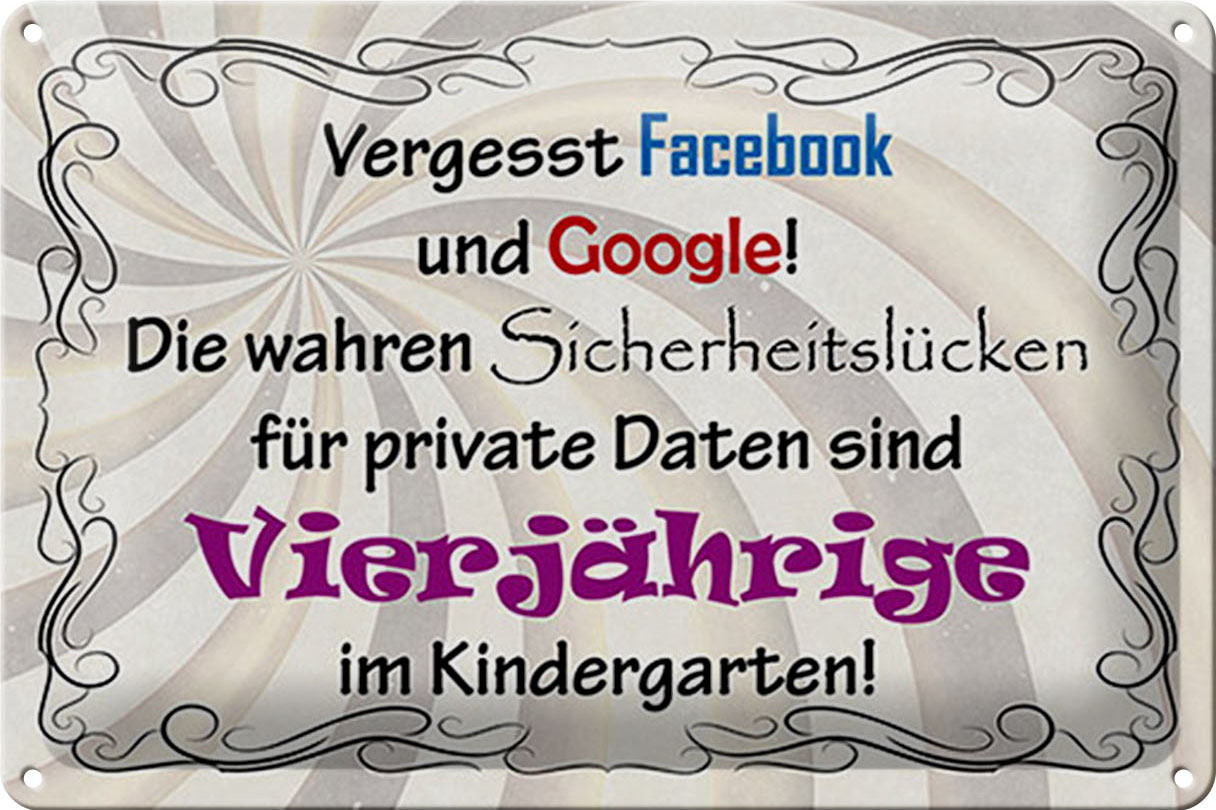 Schild Blech 30x20cm - Made in Germany - Spruch vergesst facebook und google Metall Deko Blechschild