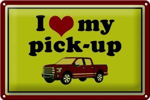Schild Blech 30x20cm - Made in Germany - Auto i love my pick-up Geländerwagen Metall Deko Blechschild