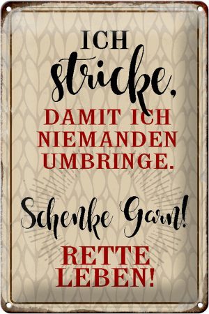 Schild Blech 20x30cm - Made in Germany - Spruch ich stricke niemanden umbringe Metall Deko Blechschild