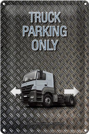 Schild Blech 20x30cm - Made in Germany - Spruch Parken Truck parking only Metall Deko Blechschild