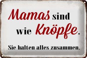 Schild Blech 30x20cm - Made in Germany - Spruch Mamas sind wie Knöpfe Metall Deko Blechschild