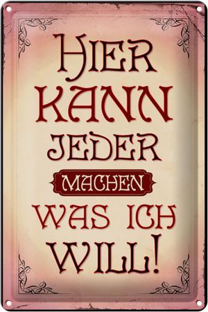 Schild Blech 20x30cm - Made in Germany - Spruch kann jeder machen was will Metall Deko Blechschild