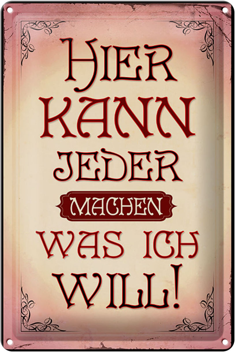 Schild Blech 20x30cm - Made in Germany - Spruch kann jeder machen was will Metall Deko Blechschild