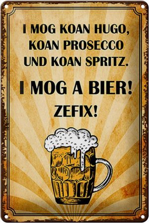Schild Blech 20x30cm - Made in Germany - Spruch i mog koan Hugo i mog a Bier Metall Deko Blechschild