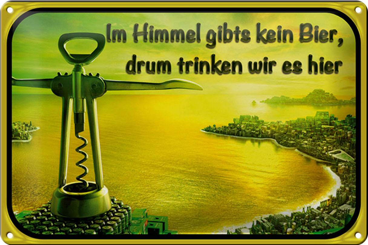 Schild Blech 30x20cm - Made in Germany - Spruch im Himmel gibts kein Bier Metall Deko Blechschild