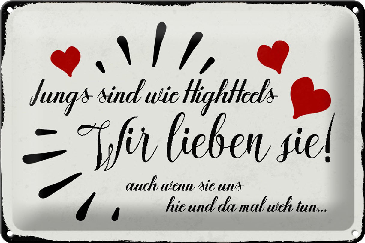 Schild Blech 30x20cm - Made in Germany - Spruch Jungs sind wie Highheels wir Metall Deko Blechschild