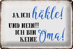 Schild Blech 30x20cm - Made in Germany - Spruch ja ich häkle und bin keine Oma Metall Deko Blechschild