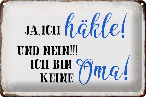 Schild Blech 30x20cm - Made in Germany - Spruch ja ich häkle und bin keine Oma Metall Deko Blechschild
