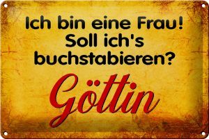 Schild Blech 30x20cm - Made in Germany - Spruch ich bin Frau Göttin Metall Deko Blechschild