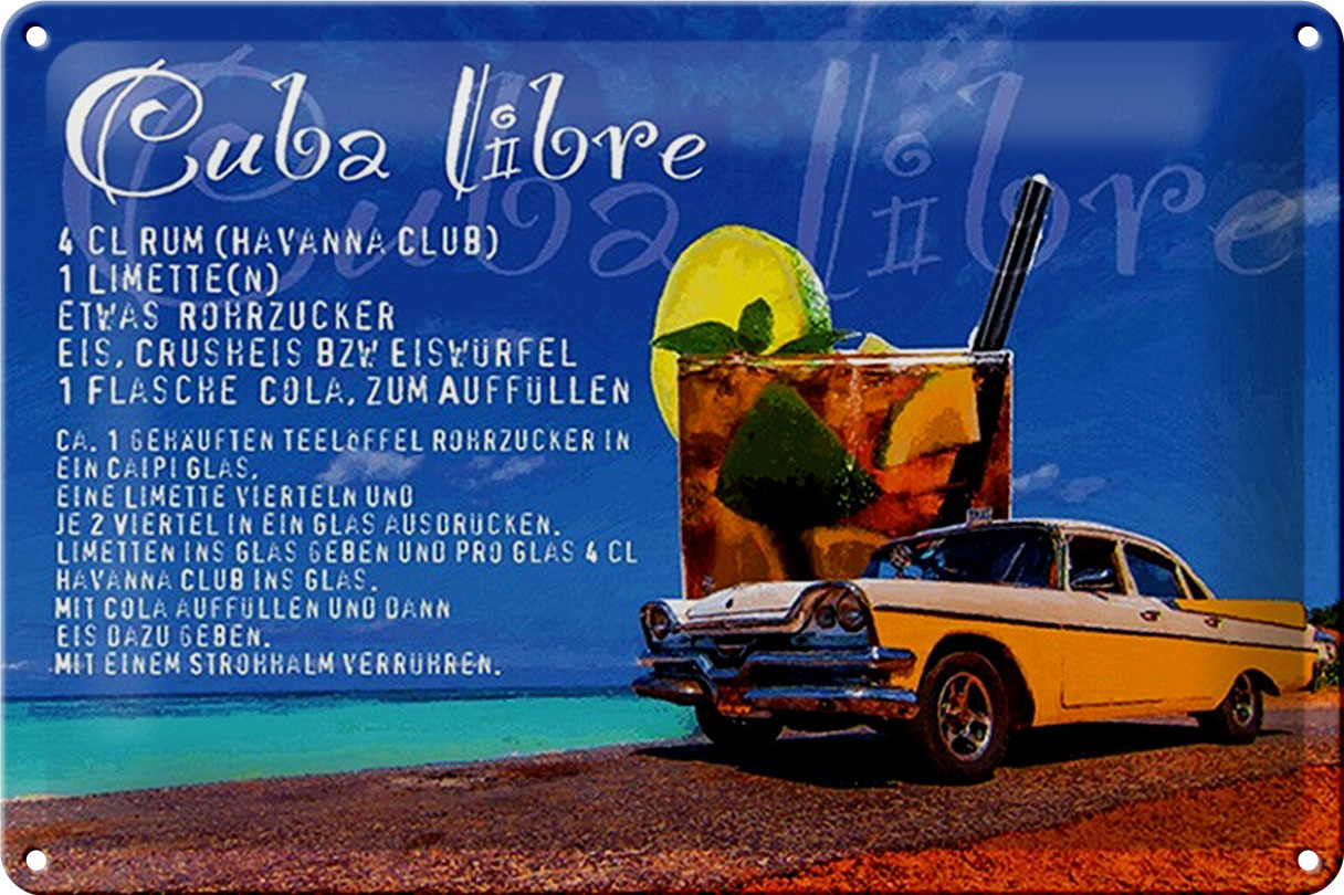 Schild Blech 30x20cm - Made in Germany - Spruch Cuba Libre Rezept Rum Metall Deko Blechschild