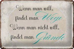 Schild Blech 30x20cm - Made in Germany - Spruch wenn man will findet man Wege Metall Deko Blechschild