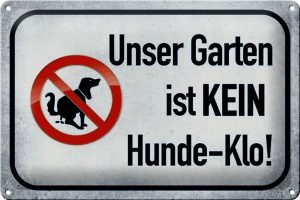 Schild Blech 30x20cm - Made in Germany - Spruch unser Garten ist kein Hunde-Klo Metall Deko Blechschild