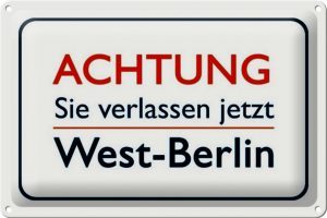 Schild Blech 30x20cm - Made in Germany - Spruch Achtung Sie verlassen Berlin Metall Deko Blechschild
