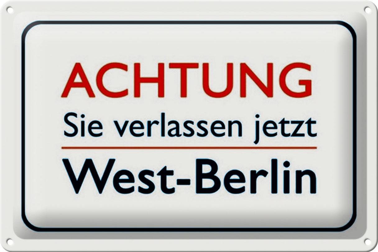 Schild Blech 30x20cm - Made in Germany - Spruch Achtung Sie verlassen Berlin Metall Deko Blechschild