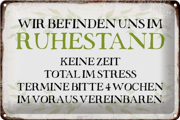 Schild Blech 30x20cm - Made in Germany - Spruch wie im Ruhestand keine Zeit Metall Deko Blechschild – Bild 2